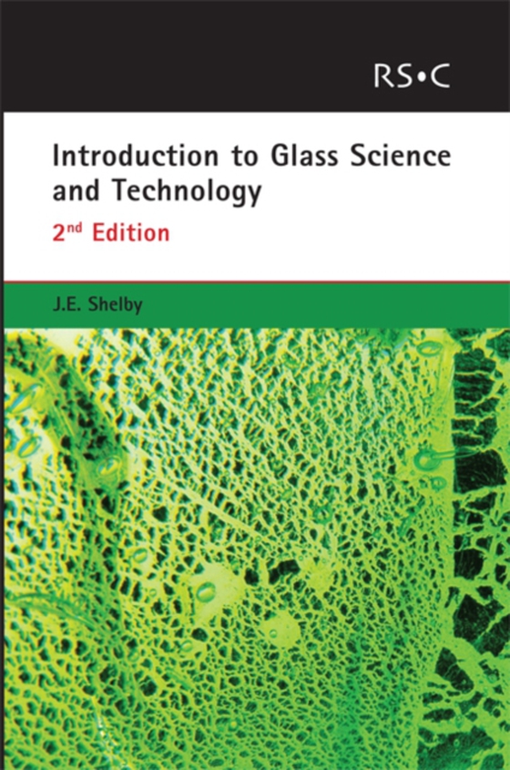 Introduction to Glass Science and Technology (e-bog) af Shelby, James E