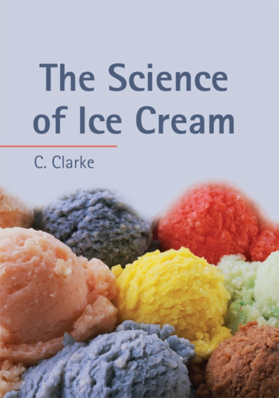 Science of Ice Cream (e-bog) af Clarke, Chris