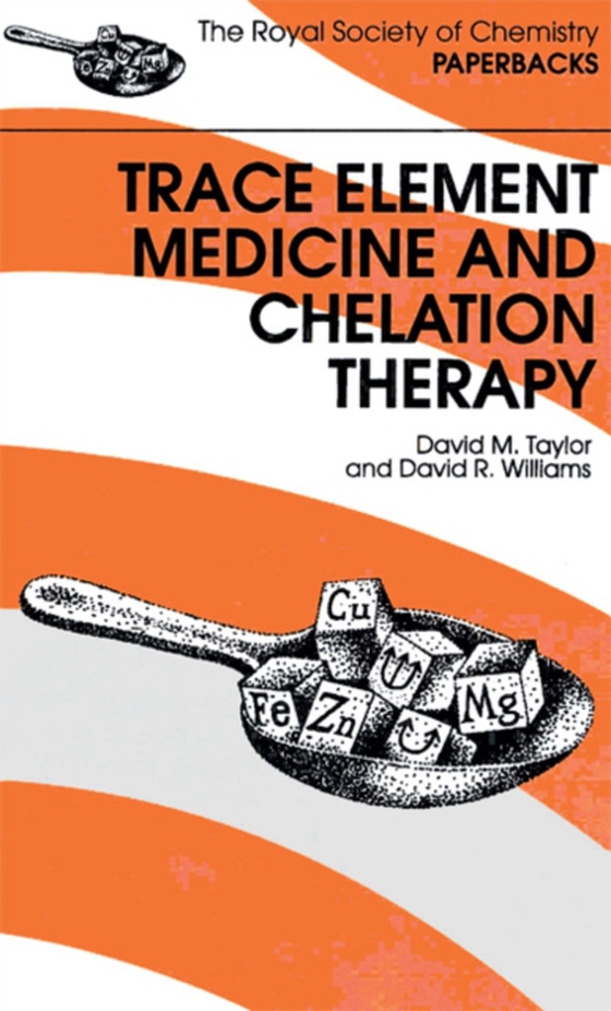 Trace Elements Medicine and Chelation Therapy (e-bog) af Taylor, David M