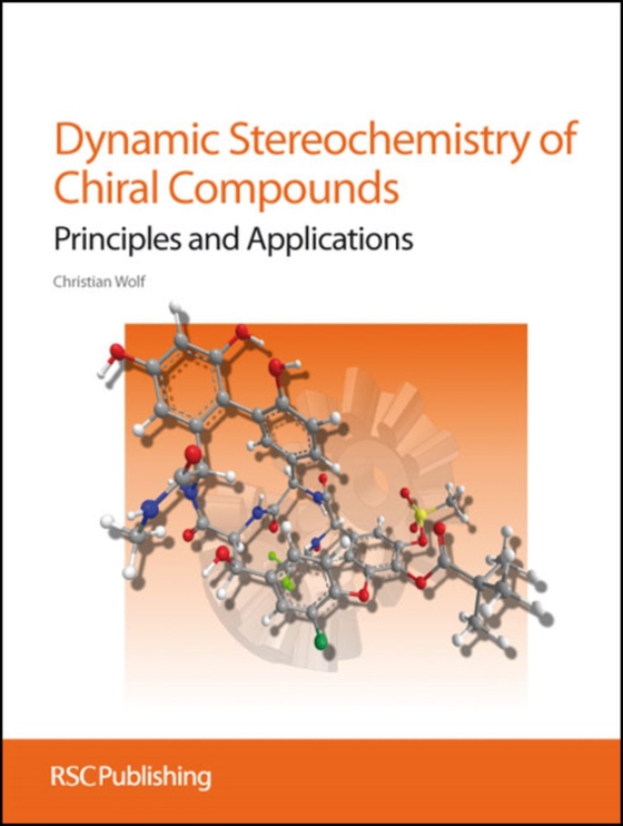 Dynamic Stereochemistry of Chiral Compounds (e-bog) af Wolf, Christian