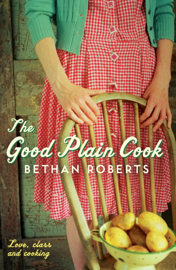 Good Plain Cook (e-bog) af Roberts, Bethan