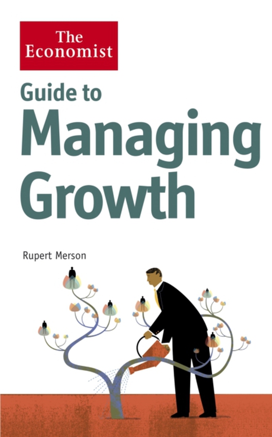 Economist Guide to Managing Growth (e-bog) af Merson, Rupert