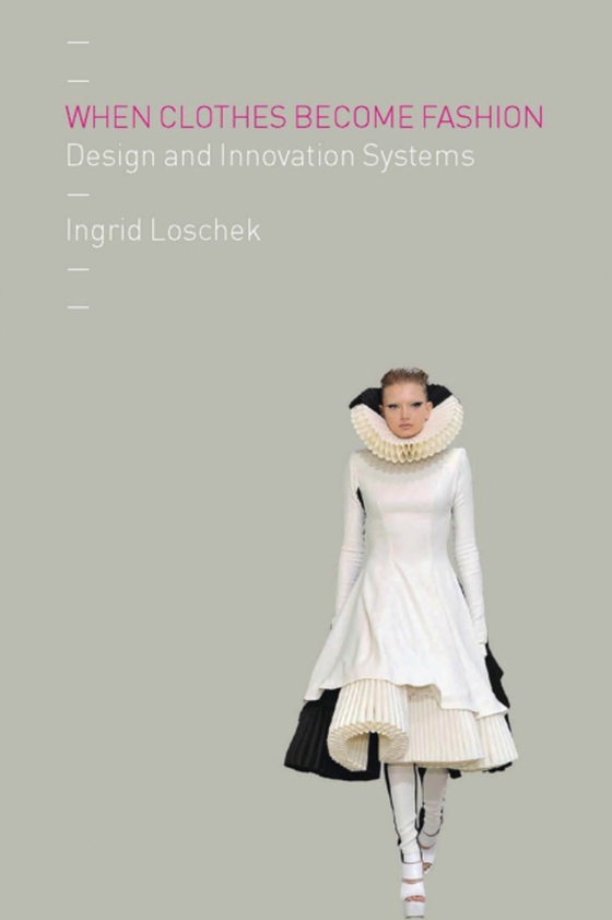 When Clothes Become Fashion (e-bog) af Ingrid Loschek, Loschek