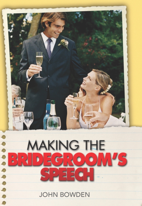 Making the Bridegroom's Speech (e-bog) af Bowden, John