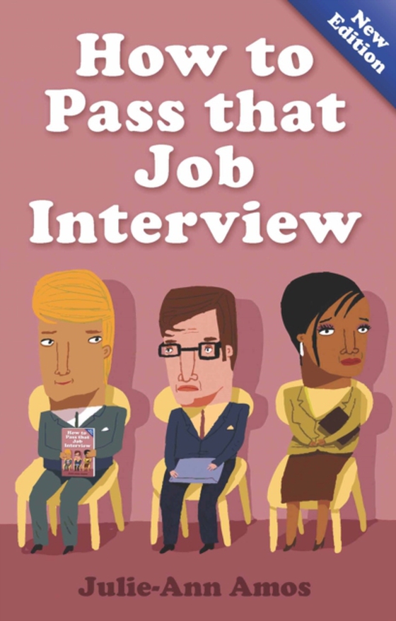 How To Pass That Job Interview 5th Edition (e-bog) af Amos, Julie-Ann