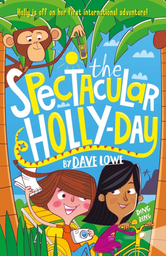 Incredible Dadventure 3: The Spectacular Holly-Day (e-bog) af Lowe, Dave