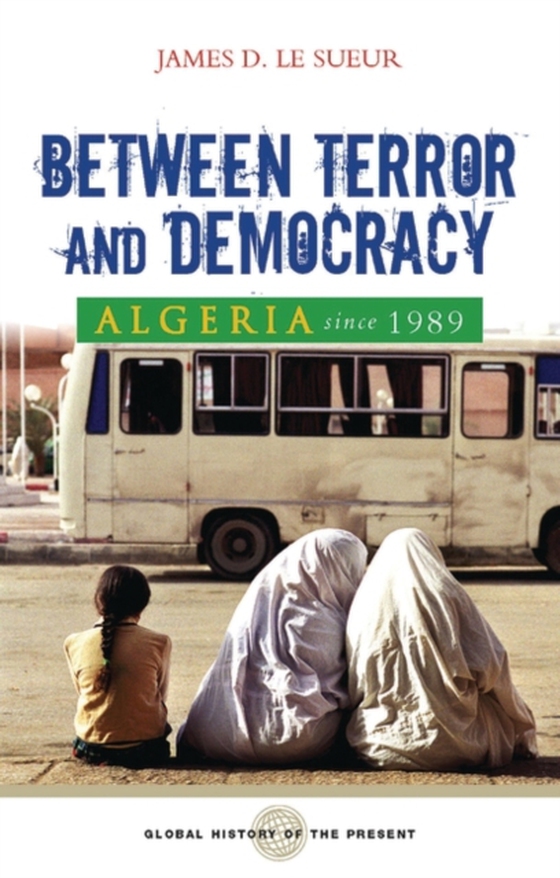 Algeria since 1989 (e-bog) af James D. Le Sueur, Sueur