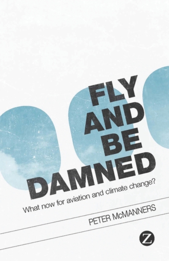 Fly and Be Damned (e-bog) af Peter McManners, McManners