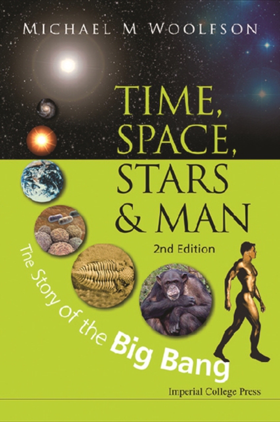 Time, Space, Stars And Man: The Story Of The Big Bang (2nd Edition) (e-bog) af Michael Mark Woolfson, Woolfson