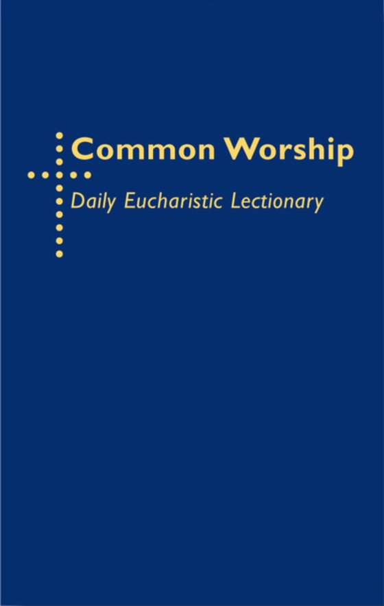 Common Worship Daily Eucharistic Lectionary (e-bog) af Kershaw, Simon