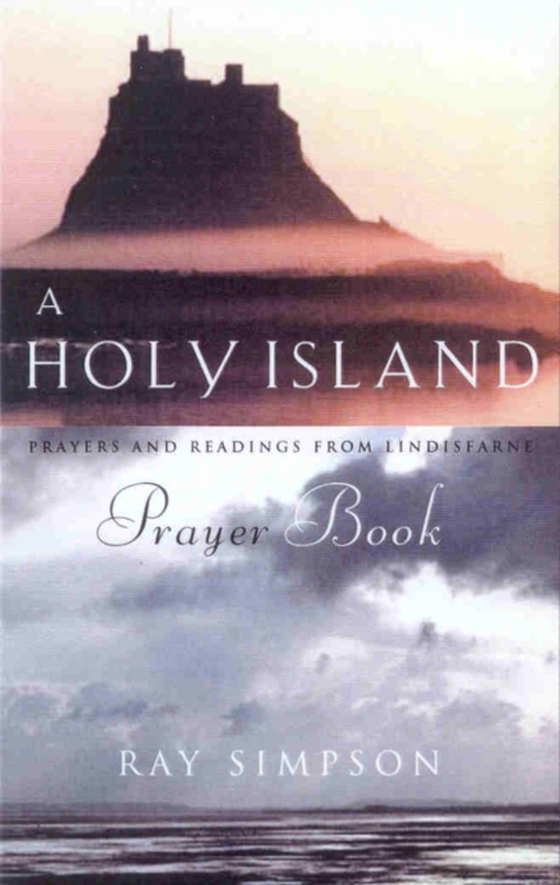 Holy Island Prayer Book (e-bog) af Simpson, Ray