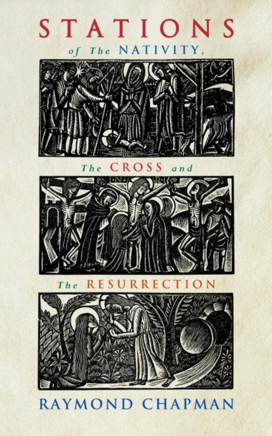 Stations of the Nativity, Cross and Resurrection (e-bog) af Chapman, Raymond