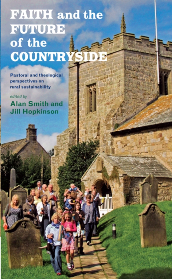 Faith and the Future of the Countryside (e-bog) af Hopkinson, Jill