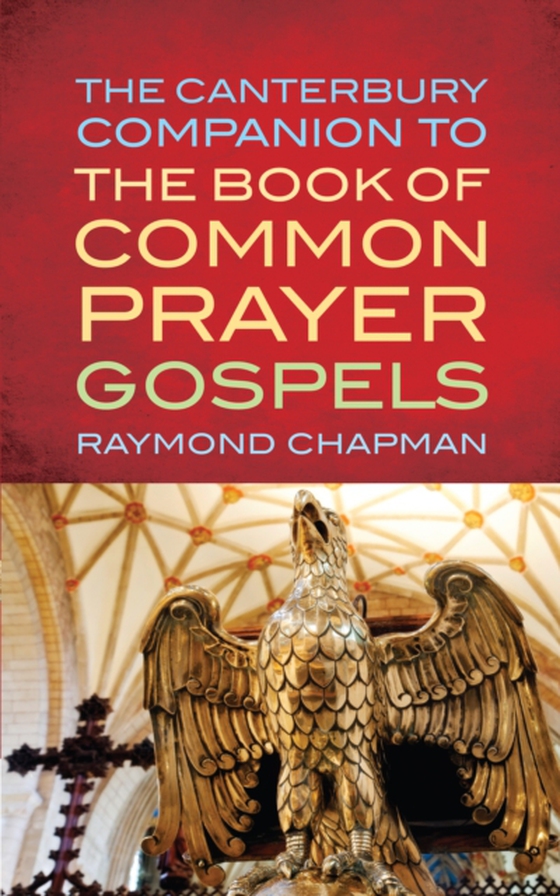 Canterbury Companion to the Book of Common Prayer Gospels (e-bog) af Chapman, Raymond