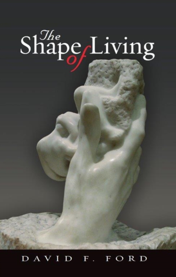 Shape of Living (e-bog) af Ford, David F.