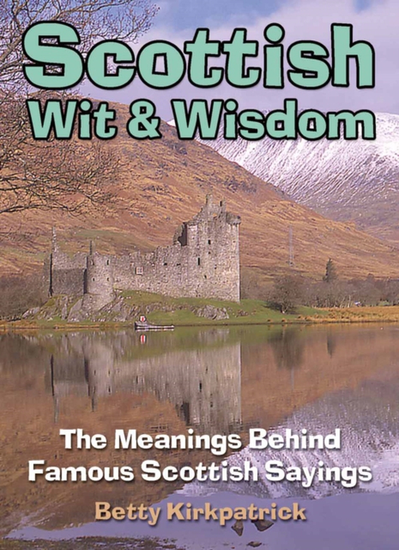 Scottish Wit & Wisdom (e-bog) af Betty Kirkpatrick