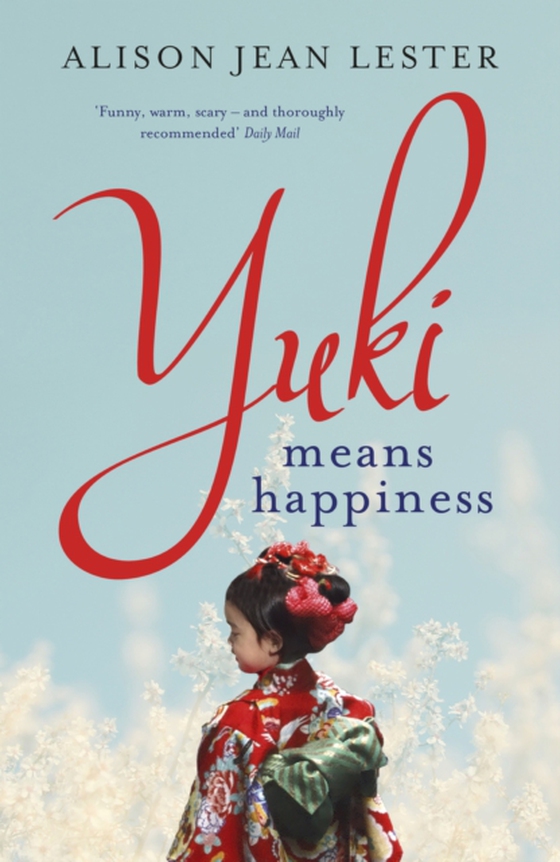 Yuki Means Happiness (e-bog) af Lester, Alison Jean