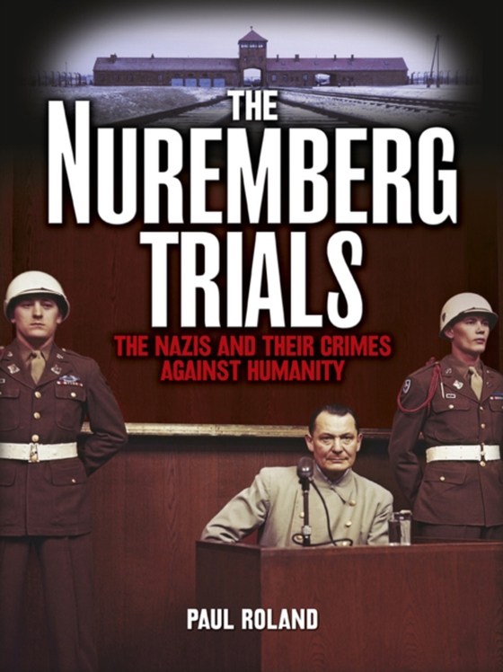 Nuremberg Trials (e-bog) af Paul Roland