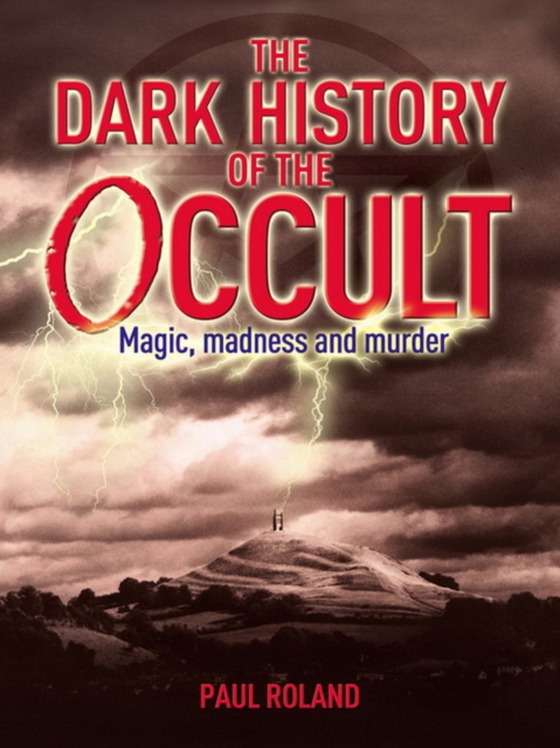 Dark History of the Occult (e-bog) af Paul Roland