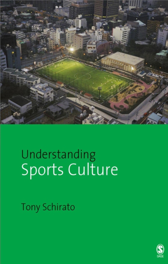 Understanding Sports Culture (e-bog) af Schirato, Tony