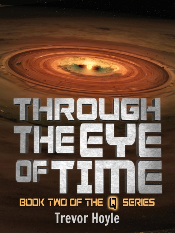 Through the Eye of Time (e-bog) af Hoyle, Trevor