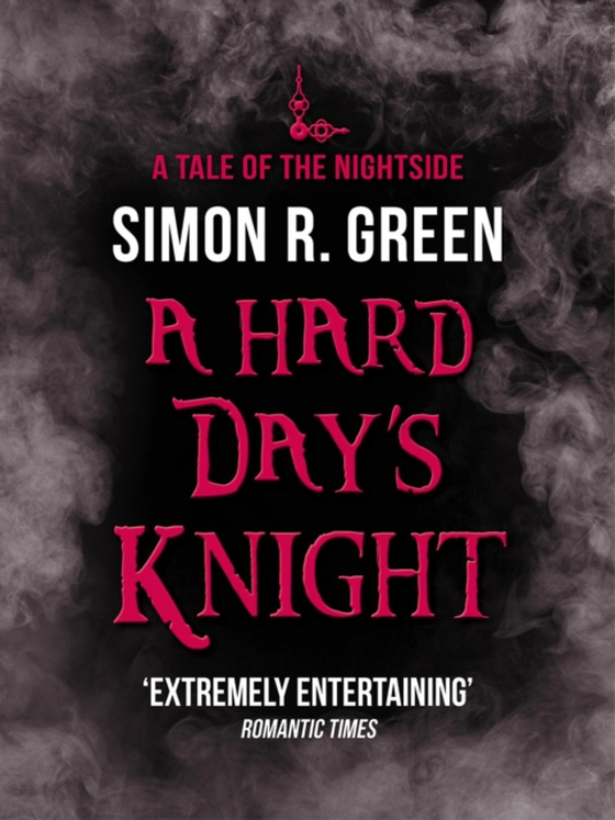 Hard Day's Knight (e-bog) af Green, Simon R.