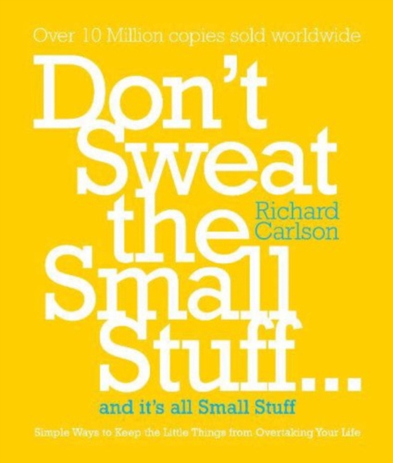 Don't Sweat the Small Stuff (e-bog) af Carlson, Richard