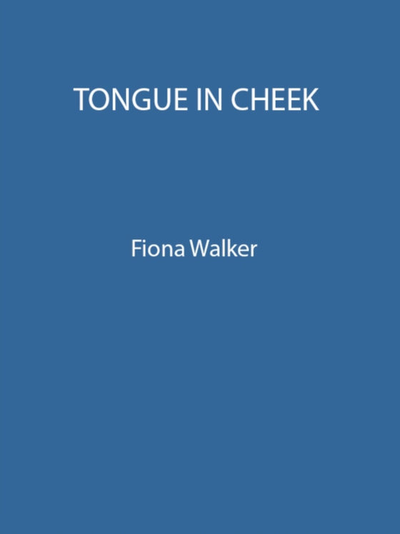 Tongue in Cheek (e-bog) af Walker, Fiona