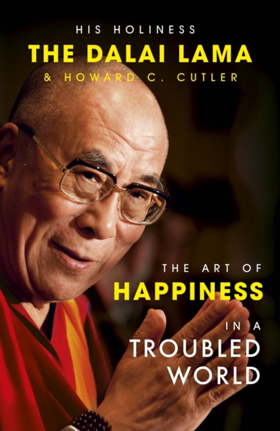 Art of Happiness in a Troubled World (e-bog) af Lama, Dalai