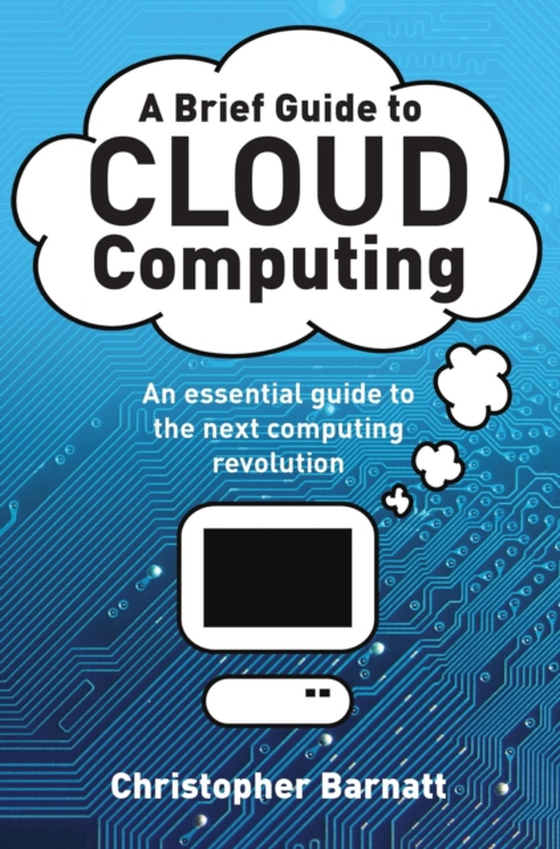 Brief Guide to Cloud Computing