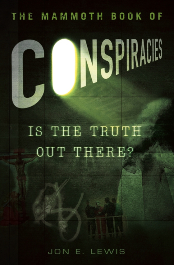 Mammoth Book of Conspiracies (e-bog) af Lewis, Jon E.