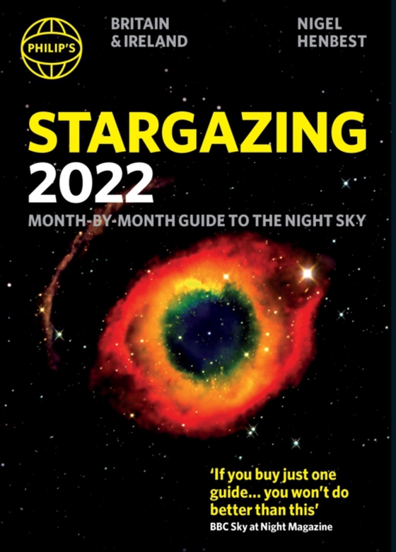 Philip's Stargazing 2022 Month-by-Month Guide to the Night Sky in Britain & Ireland (e-bog) af Henbest, Nigel