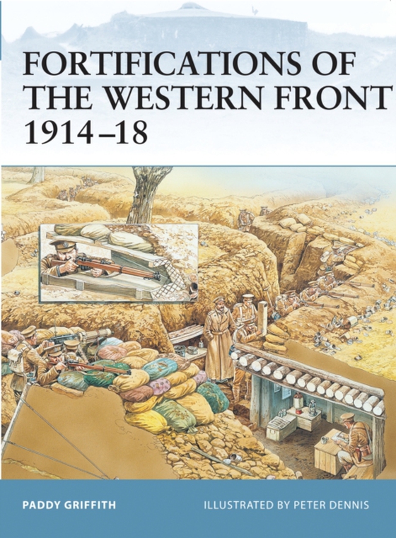 Fortifications of the Western Front 1914 18 (e-bog) af Paddy Griffith, Griffith