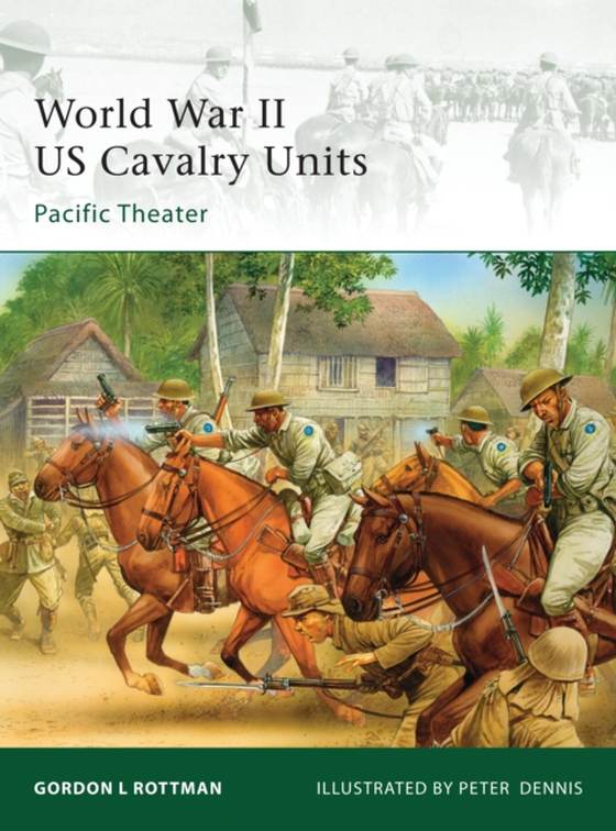 World War II US Cavalry Units (e-bog) af Gordon L. Rottman, Rottman