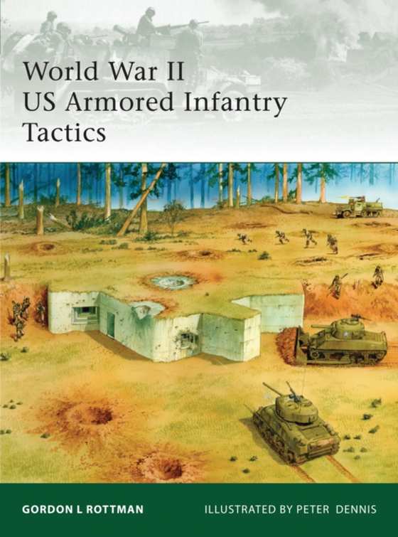 World War II US Armored Infantry Tactics (e-bog) af Gordon L. Rottman, Rottman