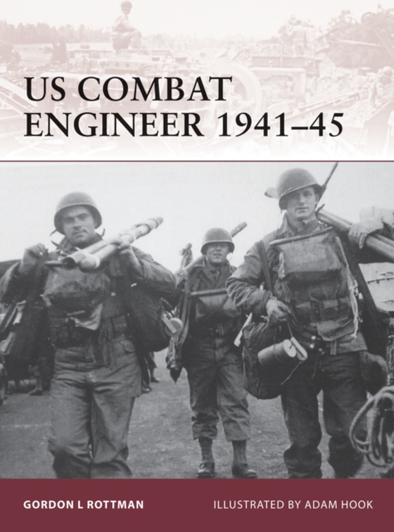 US Combat Engineer 1941 45 (e-bog) af Gordon L. Rottman, Rottman