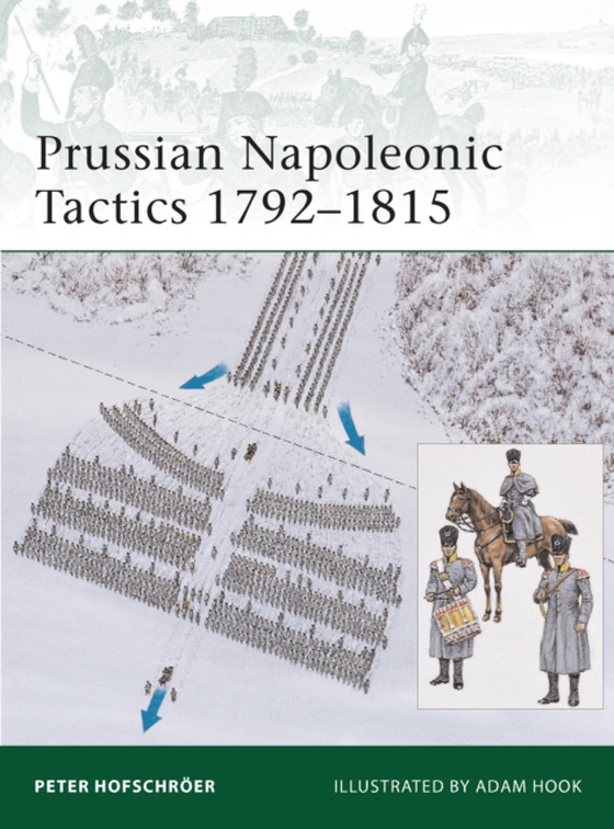 Prussian Napoleonic Tactics 1792 1815 (e-bog) af Peter Hofschr er, Hofschr er