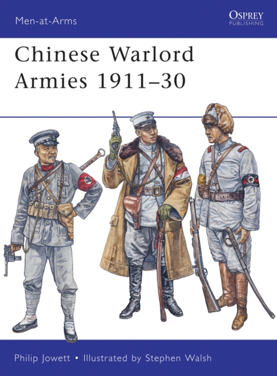 Chinese Warlord Armies 1911 30 (e-bog) af Philip Jowett, Jowett