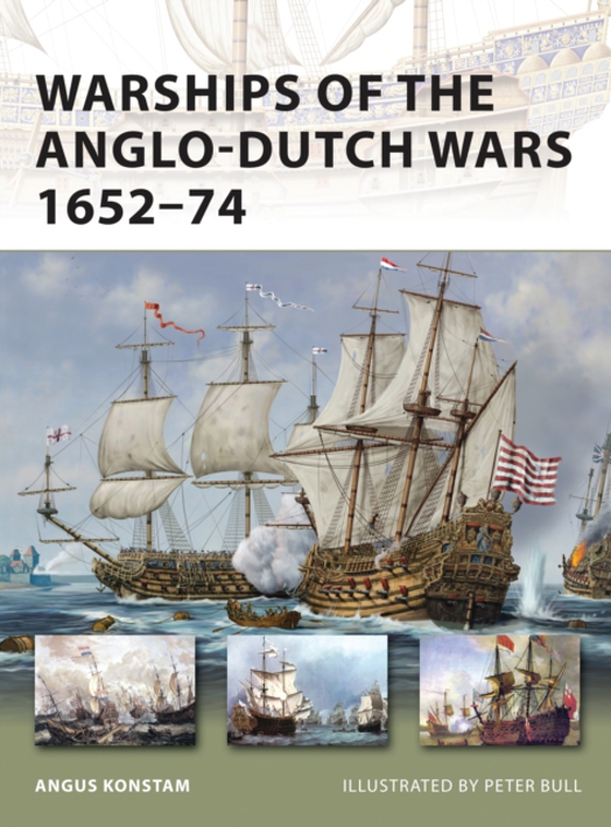 Warships of the Anglo-Dutch Wars 1652 74 (e-bog) af Angus Konstam, Konstam