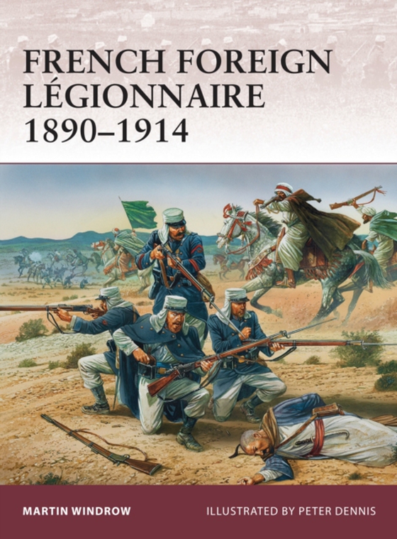 French Foreign L gionnaire 1890 1914 (e-bog) af Martin Windrow, Windrow