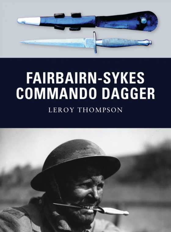 Fairbairn-Sykes Commando Dagger (e-bog) af Leroy Thompson, Thompson