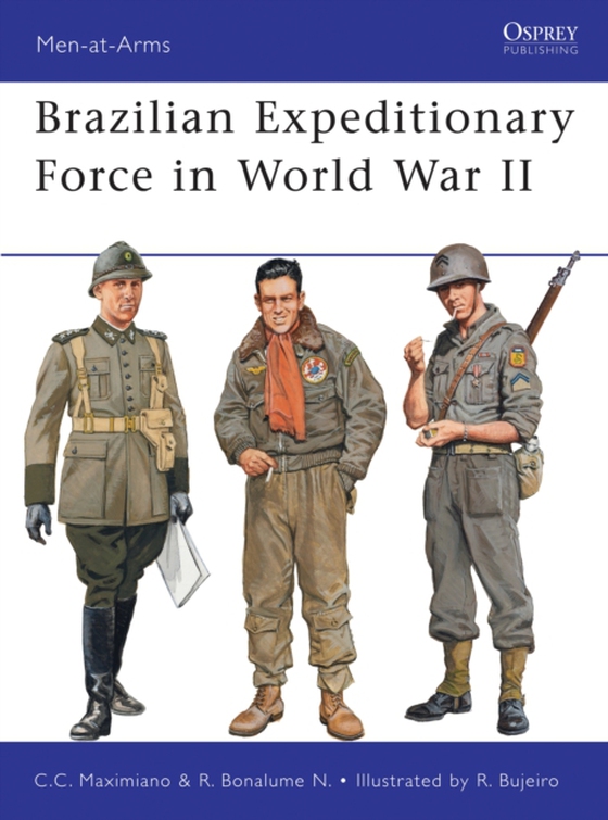 Brazilian Expeditionary Force in World War II (e-bog) af Ricardo Bonalume Neto, Bonalume Neto