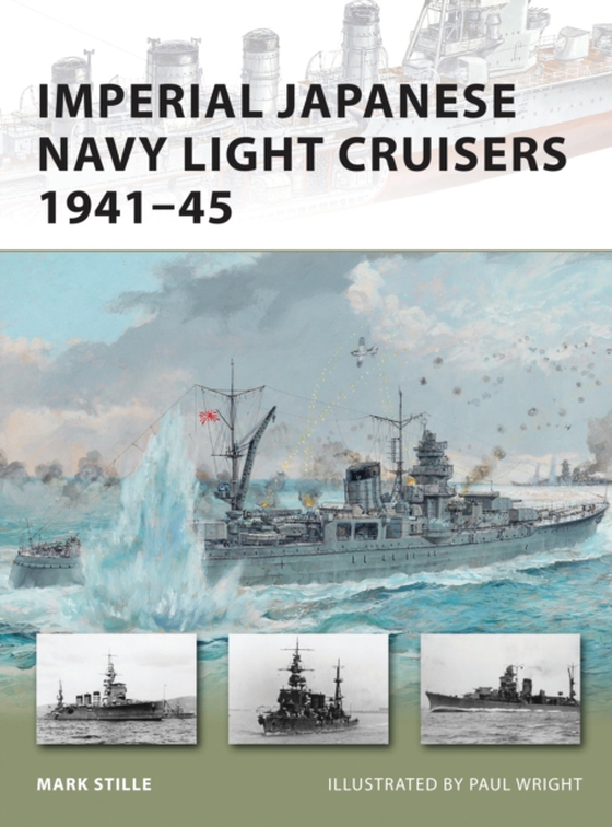 Imperial Japanese Navy Light Cruisers 1941 45