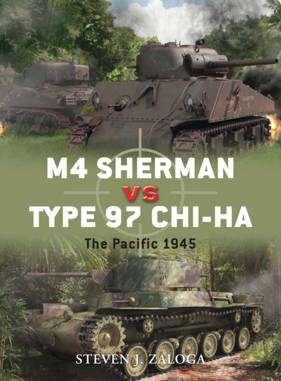 M4 Sherman vs Type 97 Chi-Ha (e-bog) af Steven J. Zaloga, Zaloga