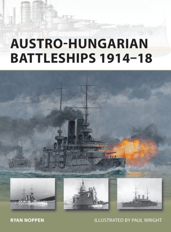 Austro-Hungarian Battleships 1914 18