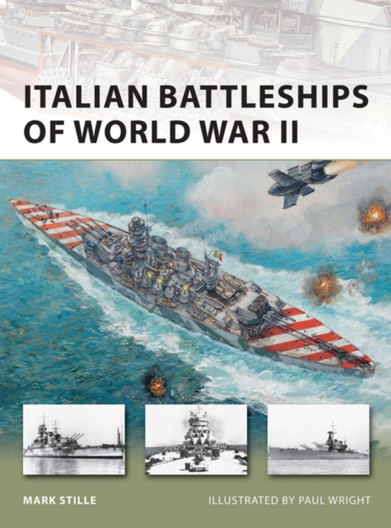 Italian Battleships of World War II (e-bog) af Mark Stille, Stille