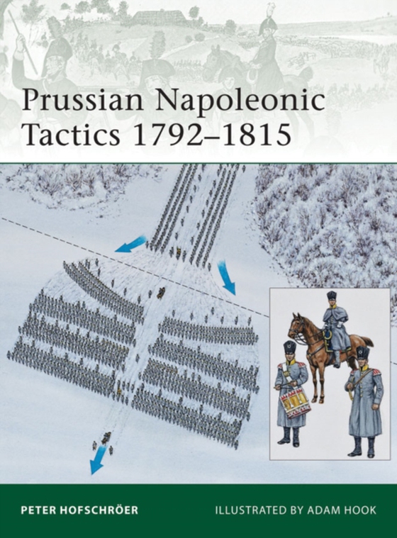 Prussian Napoleonic Tactics 1792 1815 (e-bog) af Peter Hofschr er, Hofschr er