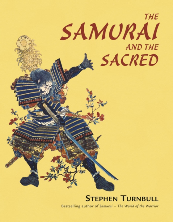 Samurai and the Sacred (e-bog) af Stephen Turnbull, Turnbull