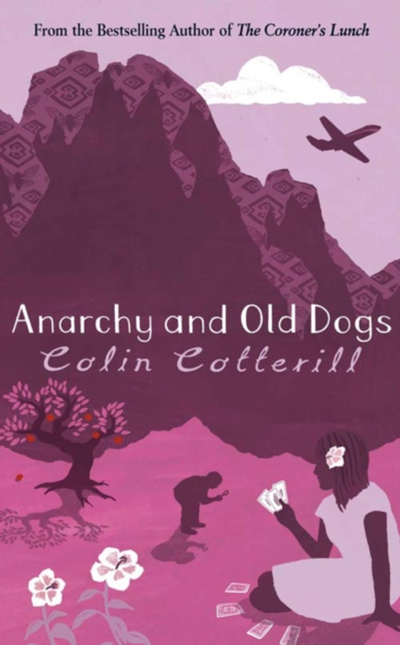 Anarchy and Old Dogs (e-bog) af Cotterill, Colin