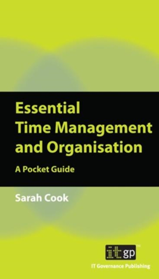 Essential Time Management and Organisation (e-bog) af Cook, Sarah